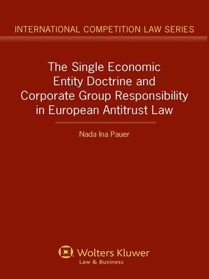 cover image of The Single Economic Entity Doctrine and Corporate Group Responsibility in European Antitrust Law